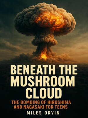 cover image of Beneath the Mushroom Cloud